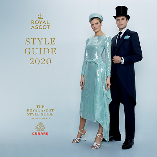 Royal Ascot Style Guide 2020